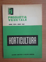 Revista Horticultura, anul XXX, nr. 7, iulie 1981