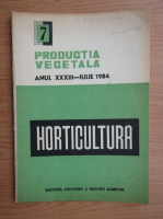 Revista Horticultura, anul XXXIII, nr. 7, iulie 1984