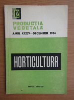 Revista Horticultura, anul XXXV, nr. 12, decembrie 1986