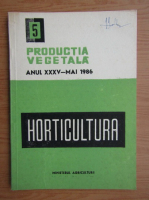 Revista Horticultura, anul XXXV, nr. 5, mai 1986
