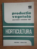 Revista Horticultura, anul XXXVI, nr. 11, noiembrie 1987