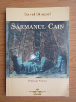 Savel Stiopul - Sarmanul Cain