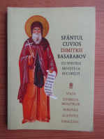 Sfantul cuvios Dimitrie Basarabov cu Sfintele Moastelor Bucuresti
