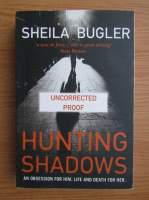 Sheila Bugler - Hunting shadows 