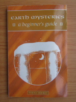 Teresa Moorey - Earth mysteries. A beginner's guide