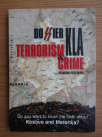 Terrorism and crime. Do you want to know the truth about Kosovo and Metohija?