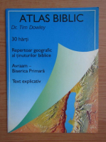 Anticariat: Tim Dowley - Atlas biblic