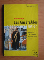 Victor Hugo - Les miserables, volumul 1
