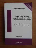 Viorel Voineag - Teste grila pentru magistratura, avocatura si examenul de licenta, 2012