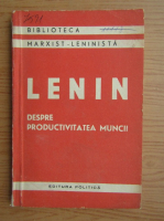Vladimir Ilici Lenin - Despre productivitatea muncii