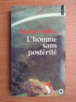 Adalbert Stifter - L'homme sans posterite