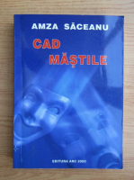 Anticariat: Amza Saceanu - Cad mastile 