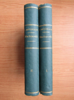 Constantin Antoniade - Machiavelli (2 volume, 1930)
