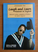 Anticariat: Constantin Ene - Laugh and learn. Humour in english