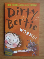 David Roberts - Dirty Bertie. Worms