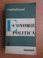 Anticariat: Economie politica, manual, volumul 1. Capitalismul