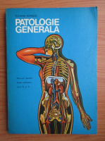 Eugenia Hotnog - Patologie generala. Manual pentru licee sanitare, anii IV si V (1977)