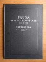 Fauna Republicii Populare romane, volumul 4, fascicula 7. Arthropoda