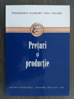 Friedrich Von Hayek - Preturi si productie