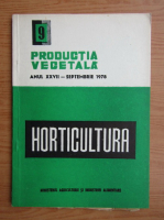 Horticultura. Productia vegetala, anul XXVII, nr. 9, septembrie, 1978