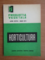 Horticultura. Productia vegetala, anul XXVIII, nr. 7, iulie, 1979