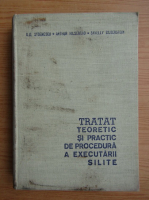 Ilie Stoenescu, Arthur Hilsenrad - Tratat teoretic si practic de procedura a executarii silite