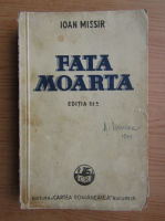Anticariat: Ioan Missir - Fata moarta (1939)