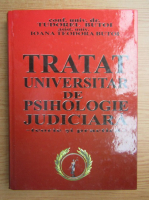 Anticariat: Ioana Teodora Butoi - Tratat universitar de psihologie judiciara. Teorie si practica