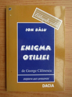 Ion Balu - Enigma Otiliei de George Calinescu
