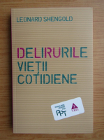 Leonard Shengold - Delirurile vietii cotidiene