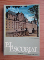 M. Lopez Serrano - L'Escurial. Le Monastere et les maisonnettes du prince et de l'infant