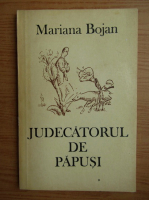 Mariana Bojan - Judecatorul de papusi