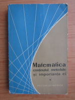 Matematica. Continutul, metodele si importanta ei (volumul 1)