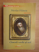 Nicolae Filimon - Ciocoii vechi si noi