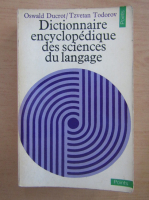 Oswald Ducrot - Dictionnaire encyclopedique des sciences du langage
