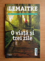 Anticariat: Pierre Lemaitre - O viata si trei zile