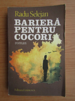 Radu Selejan - Bariera pentru cocori