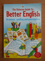 Robyn Gee, Carol Watson - The usborne guide to better english. Grammar, spelling and punctuation