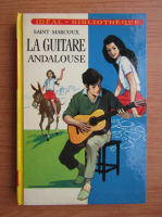 Saint Marcoux - La guitare andalouse