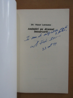 Victor Lotreanu - Amintiri pe drumul intoarcerii (cu autograful autorului)