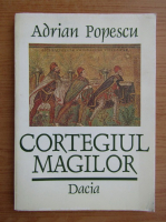 Adrian Popescu - Cortegiul magilor