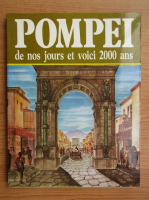 Alberto Carlo Carpiceci - Pompei de nos jours et voici 2000 ans
