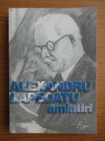Alexandru Lepadatu - Amintiri