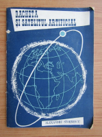 Alexandru Stoenescu - Racheta si satelitul artificial