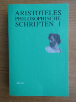 Aristotel - Philosophische Schriften (volumul 1)