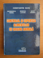 Constantin Savu - Controlul si expertiza alimentelor de origine animala