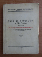 Curs de patologie medicala, volumul 4. Sangele si organele hematopoetice