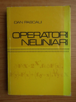 Dan Pascali - Operatori neliniari