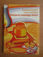 Daniela Zaharia, Cezar Zaharia - Dictionar de terminologie literara
