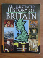 Anticariat: David McDowall - An illustrated history of Britain 